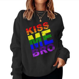 Kiss Me Bro Lgbt Rainbow Pride Regalo Di Compleanno Women Sweatshirt - Novitaregali