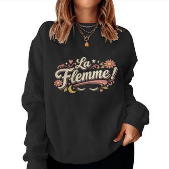 La Flemme Cadeau Humour Anniversaire Original Drole Sweat-shirt pour femme - Cadeauxyz