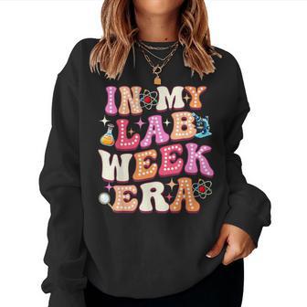 In My Lab Week Era Medical Laboratory Teacher Student 2026 Women Sweatshirt - Thegiftio UK