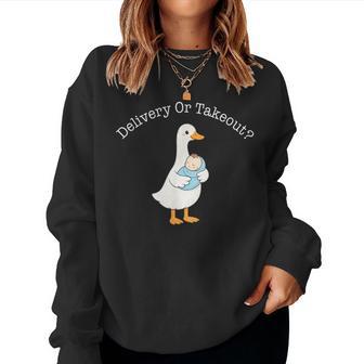 Labor And Delivery Nurse Mother Baby Goose Delivery Takeout Women Sweatshirt - Monsterry