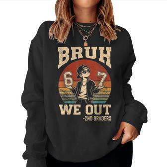Last Day Of School Bruh We Out 2Nd Grade Graduation 6 7 Meme Women Sweatshirt - Thegiftio UK