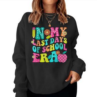 In My Last Day Of School Era Groovy Happy Last Day Of School Women Sweatshirt - Thegiftio UK