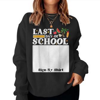 Last Day Of School Sign My Student Kids Boys Girls Women Sweatshirt - Thegiftio UK