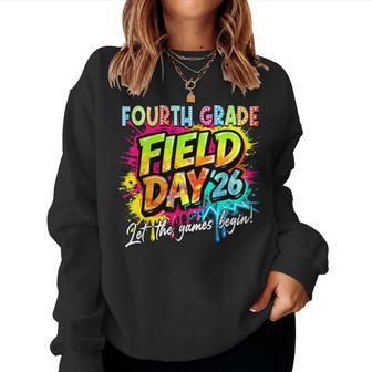 Let The Games Begin Fourth Grade Field Day 2026 Teacher Kid Women Sweatshirt - Thegiftio UK