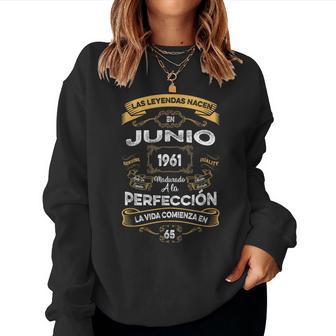 Leyendas Junio 1961 Hombre 65 Años Cumpleaños Sudadera Mujer - Regaloses