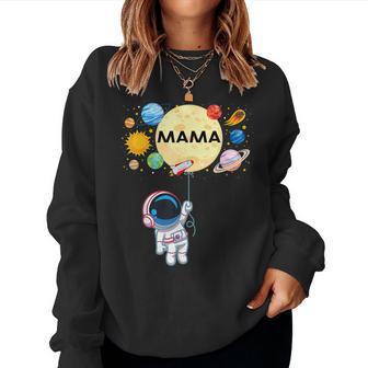 Mama Of The Birthday Boy Astronaut Space Planets Family Women Sweatshirt - Thegiftio UK