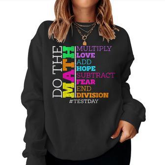 Do The Math Test Day Multiply Math Teacher Women Sweatshirt | Seseable UK