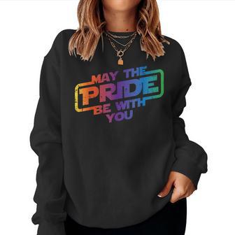 May The Pride Be With You Gay Rainbow Flag Lgbtq Women Women Sweatshirt | Mazezy
