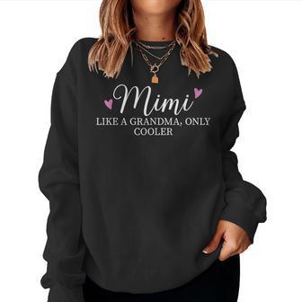 Mimi Like A Grandma Only Cooler Heart Mother's Day Mimi Women Sweatshirt | Seseable UK