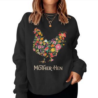 Mother Hen Flower Mothers Chicken Farmer Floral Mama Women Sweatshirt - Monsterry