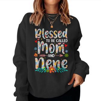 Mother's Day Blessed To Be Called Mom And Nene Flowers Women Sweatshirt - Thegiftio UK