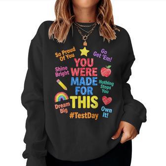 Motivational Staar Testing Day State Exam Test Day Teacher Women Sweatshirt - Thegiftio UK
