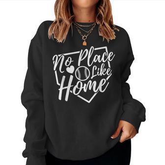 No Place Like Home Baseball Mom Life Game Day Cheer Mom Women Sweatshirt - Thegiftio UK