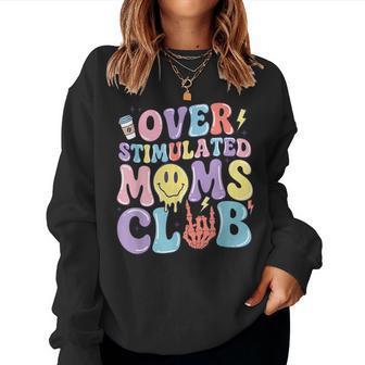 Overstimulated Moms Club Mother's Day Mom Mama Mommy Women Sweatshirt - Monsterry
