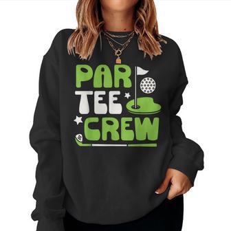 Par Crew Golf Golfer Golfing Party Women Sweatshirt - Thegiftio UK