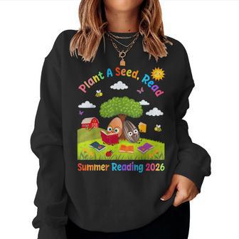Plant A Seed Read Summer Reading 2026 Cute Farm Book Library Women Sweatshirt - Thegiftio
