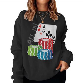 Poker All In Pour Tous Les Joueurs De Poker Sweat-shirt pour femme - Cadeauxyz