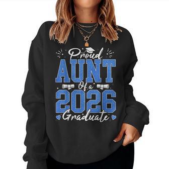 Proud Aunt Of A 2026 Graduate Senior Auntie Graduation 2026 Women Sweatshirt | Mazezy