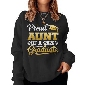 Proud Aunt Of A 2026 Graduate Senior 2026 Grad Family Women Sweatshirt - Thegiftio UK