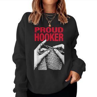 Proud Hooker Knitting Lover Saying Quote Women Women Sweatshirt - Thegiftio UK