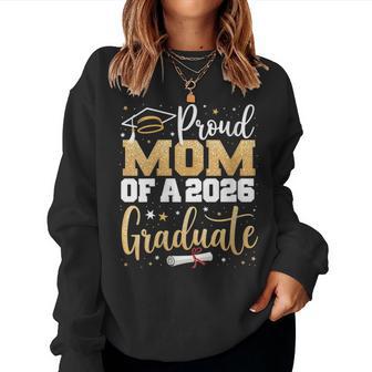 Proud Mom Of A 2026 Graduate Mommy Graduation Mother Women Sweatshirt - Thegiftio UK