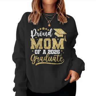 Proud Mom Of A 2026 Graduate Senior Class Of 2026 Graduation Women Sweatshirt | Mazezy