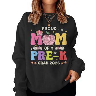 Proud Mom 2026 Prek Preschool Graduation Proud Family Grad Women Sweatshirt - Monsterry