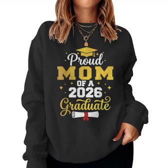 Proud Mom Of A Class Of 2026 Graduate Mom Graduation Women Sweatshirt - Thegiftio UK