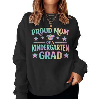 Proud Mom Of A Kindergarten Grad Tie Dye Graduation Mom Women Sweatshirt - Thegiftio UK