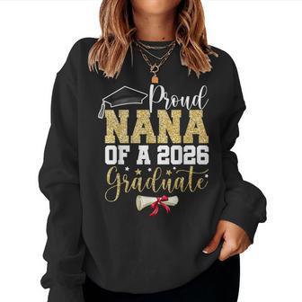 Proud Nana Of 2026 Senior Graduate Grandma Graduation 2026 Women Sweatshirt - Thegiftio UK