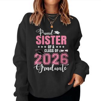 Proud Sister Of A 2026 Graduate Graduation Women Sweatshirt - Thegiftio UK