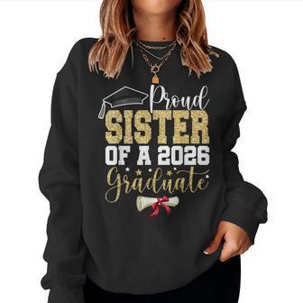 Proud Sister Of 2026 Senior Graduate Family Graduation 2026 Women Sweatshirt - Thegiftio UK