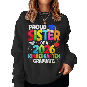 Proud Sister Class Of 2026 Kindergarten Graduate Graduation Women Sweatshirt - Thegiftio UK