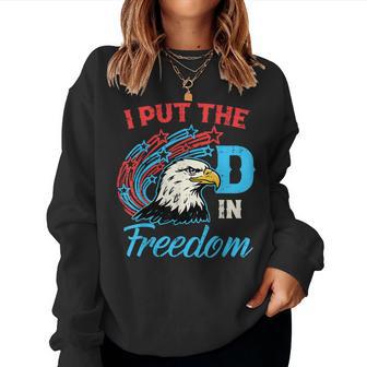 I Put The D In Freedom Bald Eagle 4Th Of July Kids Women Sweatshirt - Thegiftio UK