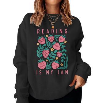 Reading Is My Jam Strawberry Librarian Reader Bookworm Women Sweatshirt - Thegiftio UK