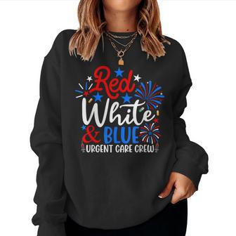 Red White And Blue Urgent Care Crew 4Th Of July Nurse Women Sweatshirt - Monsterry