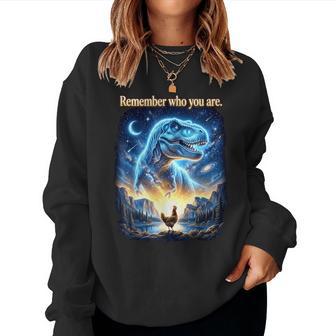 Remember Who You Are Chicken Dinosaur Meme Women Sweatshirt | Seseable UK