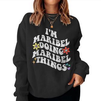 Retro Groovy Im Maribel Haciendo Maribel Cosas Divertidas Madre Sudadera Mujer - Regaloses