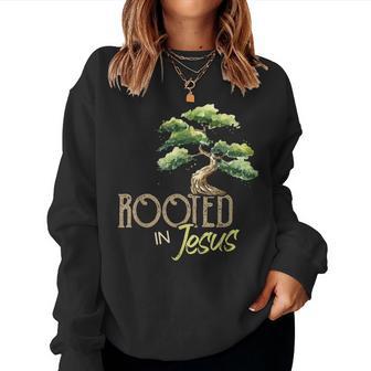 Rooted In Jesus Christian Jesus Christ Faith Religion Women Sweatshirt - Novitaregali