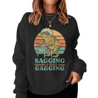 Sagging But Still Gagging Frog Inappropriate Women Women Sweatshirt - Thegiftio UK