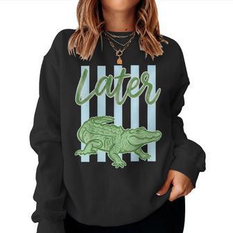 See You Later Gator Graphic Trendy Summer Girl Kid Women Sweatshirt - Thegiftio