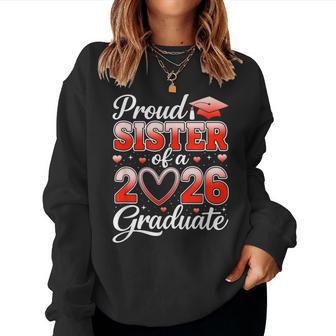 Senior 2026 Graduation Proud Sister Of A 2026 Graduate Women Sweatshirt - Thegiftio UK