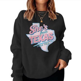 She’S From Texas I Can Tell Retro Vintage Texas Girl Women Sweatshirt | Seseable UK
