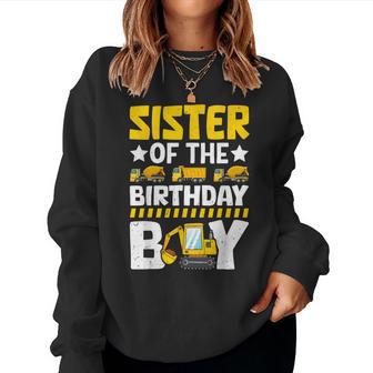 Sister Of The Birthday Boy Construction Theme Party Matching Women Sweatshirt - Thegiftio UK