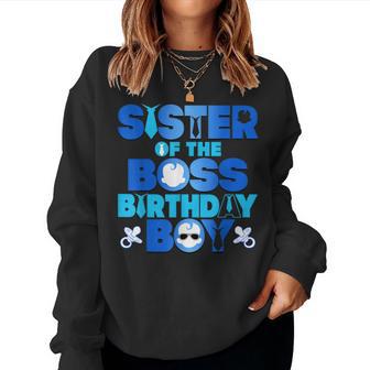 Sister Of The Boss Birthday Boy Baby Family Party Decoration Women Sweatshirt - Thegiftio UK