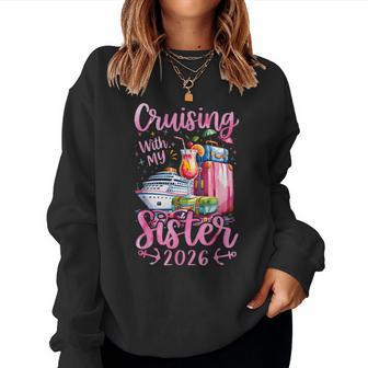 Sisters Cruise Trip Matching Cruising With My Sister 2026 Women Sweatshirt | Seseable UK