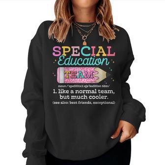 Special Education Team Definition Ed Team Crew Teacher Women Sweatshirt | Seseable UK