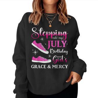 Stepping Into My July Birthday Girls July Bday Party Women Sweatshirt - Thegiftio UK