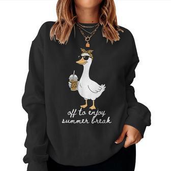 Summer Break Silly-Goose Teacher Off Duty Last-Day Of School Women Sweatshirt - Thegiftio UK