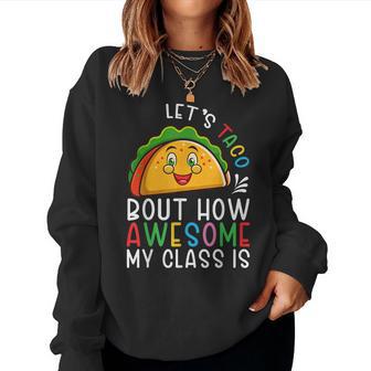 Taco Bout Teacher Appreciation Cinco De Mayo Teacher Women Sweatshirt - Thegiftio UK